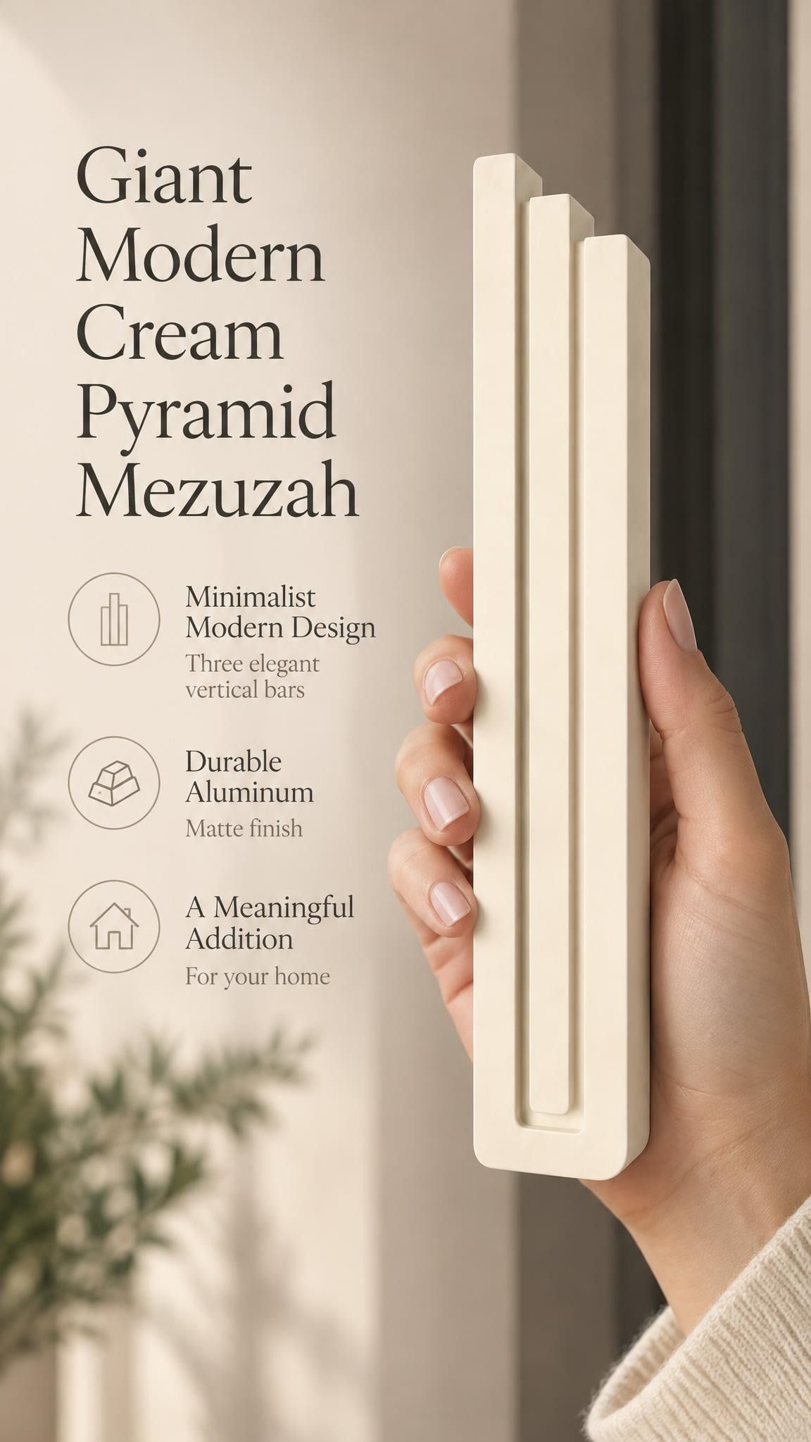 Hand holding the Giant Modern Cream Pyramid Mezuzah upright, revealing its warm ivory cream aluminum mezuzah cover, slender three-bar Pyramid design and graduated top beside illustrated product features for contemporary Jewish home Judaica