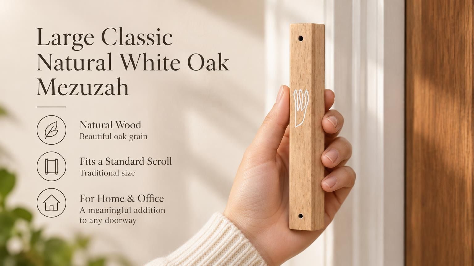 Large Classic Natural White Oak Wooden Mezuzah case held beside an entrance with pale honey colored grain and a white outline Shin, accompanied by product text highlighting natural oak and Jewish home and office doorways